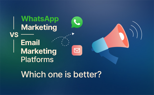WhatsApp vs Email marketing