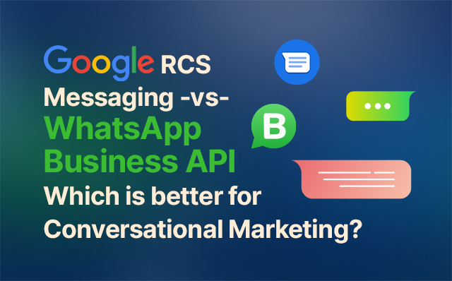 Google RCS Messaging -vs- WhatsApp Business API