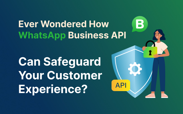 how whatsapp bsuiness api_safeguard customer experience
